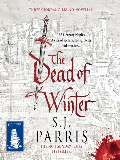 Title details for The Dead of Winter by S.J. Parris - Available